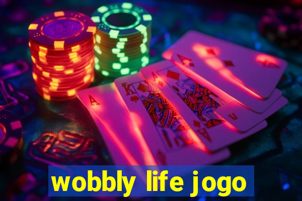 wobbly life jogo